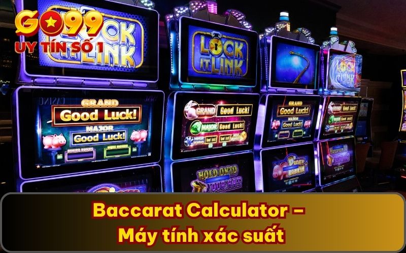 Top 5 Tool Baccarat: Lựa Chọn Thông Minh Tối Ưu Chiến Lược! 5 Baccarat Calculator – Máy tính xác suất