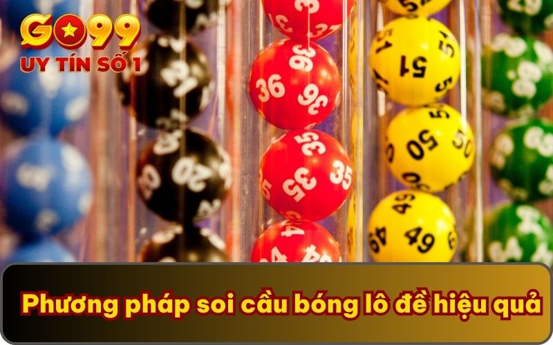 Bóng Lô Đề – Cách Soi Cầu Trăm Trận Trăm Thắng Từ Danh Thủ 4 Phương pháp soi cầu bóng lô đề hiệu quả