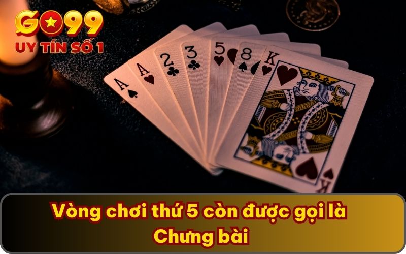 Chia Sẻ Về Bài Cát Tê Online Cụ Thể Nhất Cho Hội Viên GO99 5 Vòng chơi thứ 5 còn được gọi là Chưng bài